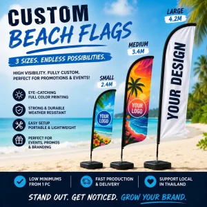 Custom printed beach flags in 2.4 m, 3.4 m and 4.2 m sizes for events, promotions and business branding in Thailand.